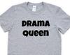 Drama Queen T-Shirt: Soft Cotton Blend, Mens Womens Gift