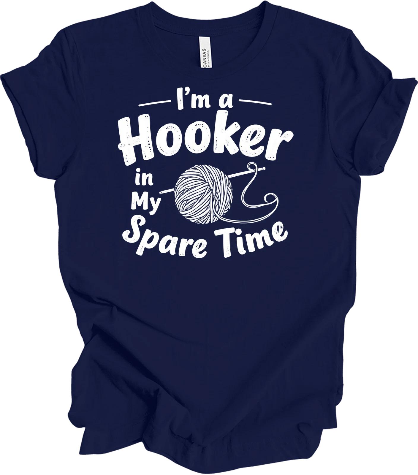 I m a Hooker in My Spare Time Funny Crochet T-Shirt XS