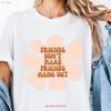 Friends Dont Make Hang Out Retro Flower Introvert Funny T Shirt for Men and Women Friend  Vintage Washed Slightly Versatile