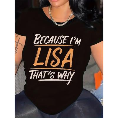 Plus Size Womens Because Im Lisa Graphic Print Tee Soft Polyester Blend Crew Neck Short Sleeve Casual Machine Washable Top