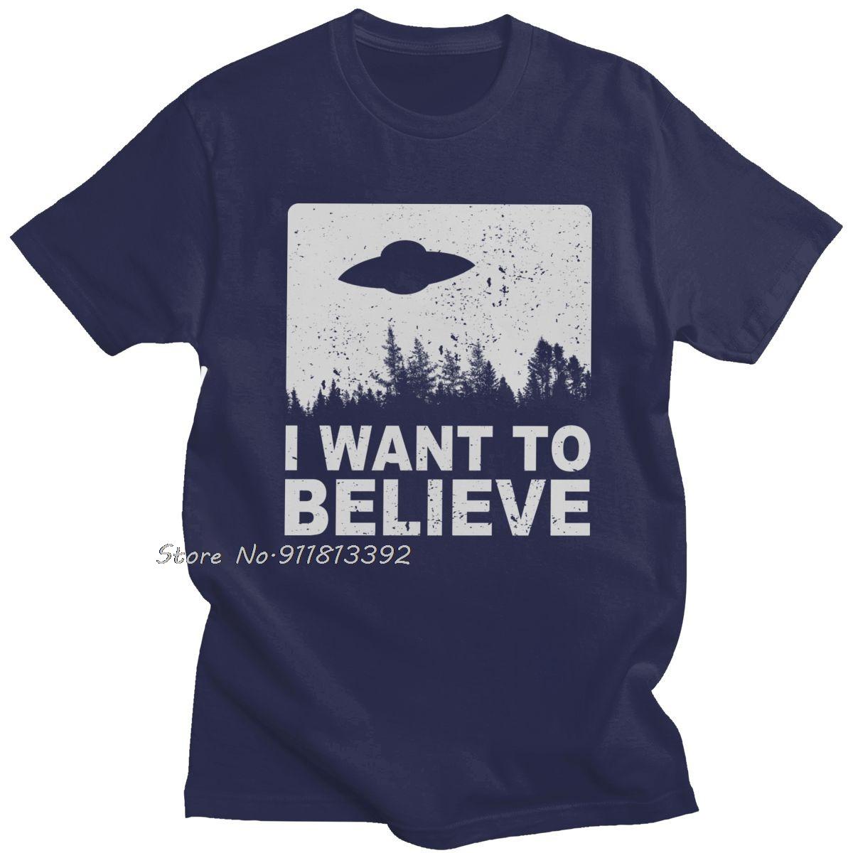 Stylish Male The X Files I Want To Believe Tshirt Men ONeck Cotton T Shirt Alien UFO Area 51 Tshirt Animal Harajuku Streetwear S