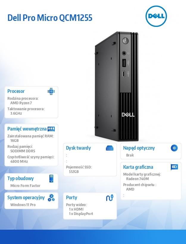 Computer Dell Pro Micro QCM1255 W11Pro Ryzen 7 Pro 8700GE/1x16GB/512GB CL35/Integrated/WLAN + BT/Kb/90W/TPM/3YPS