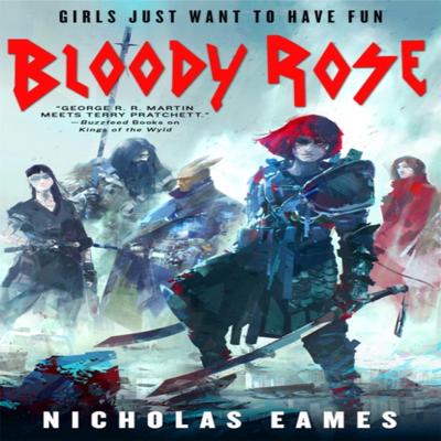 Bloody Rose by Nicholas Eames Paperback Book 9780356509044