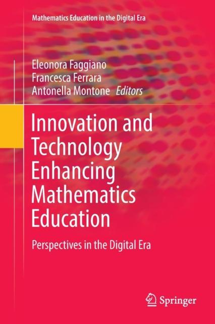 The Innovation and Technology Enhancing Mathematics Education : Perspectives In the Digital Era : 9 Book