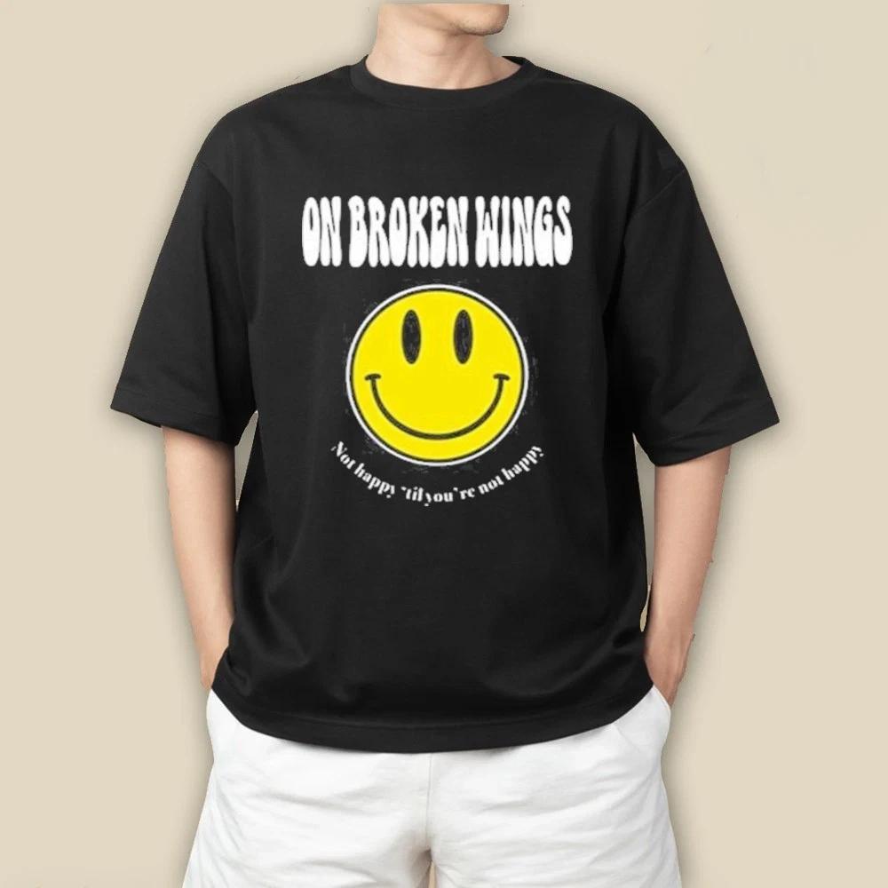 On Broken Wings Not Happy tee M