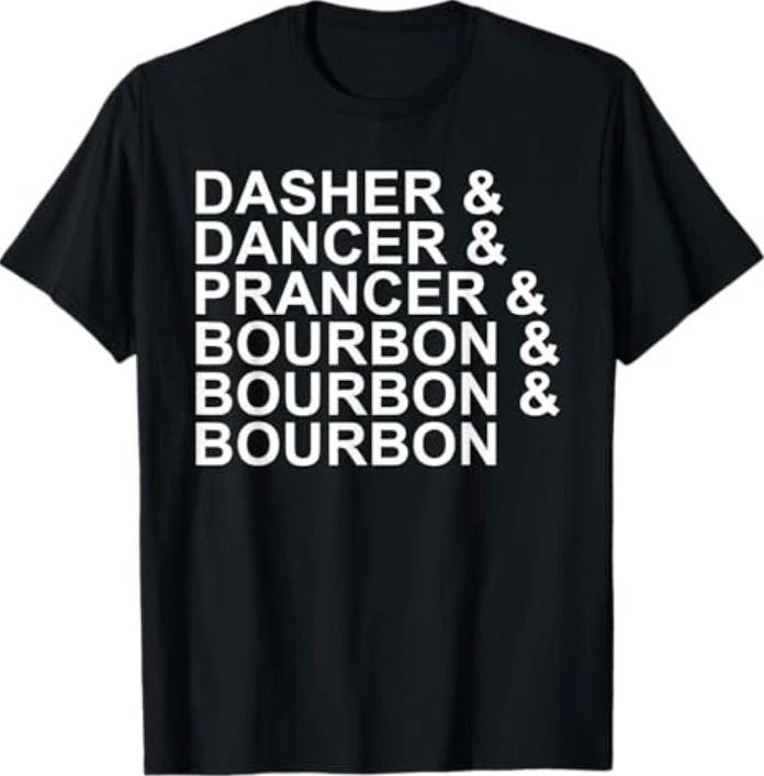 

Dasher Dancer Prancer & Bourbon Christmas Holiday Reindeer T-Shirt 2XL