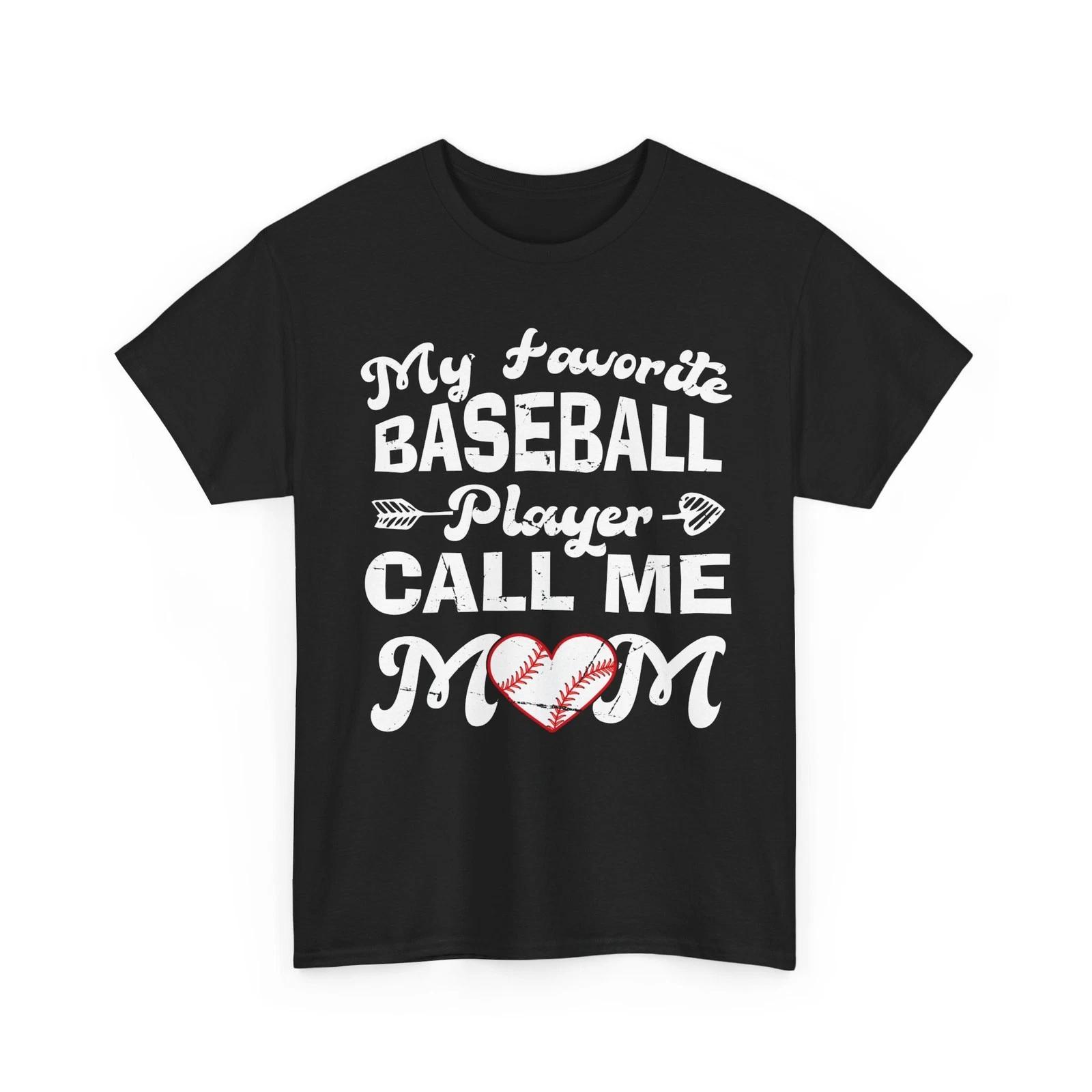 Baseball Shirt, My Favorite Baseball Player Call Me Mom Women T-Shity 3XL