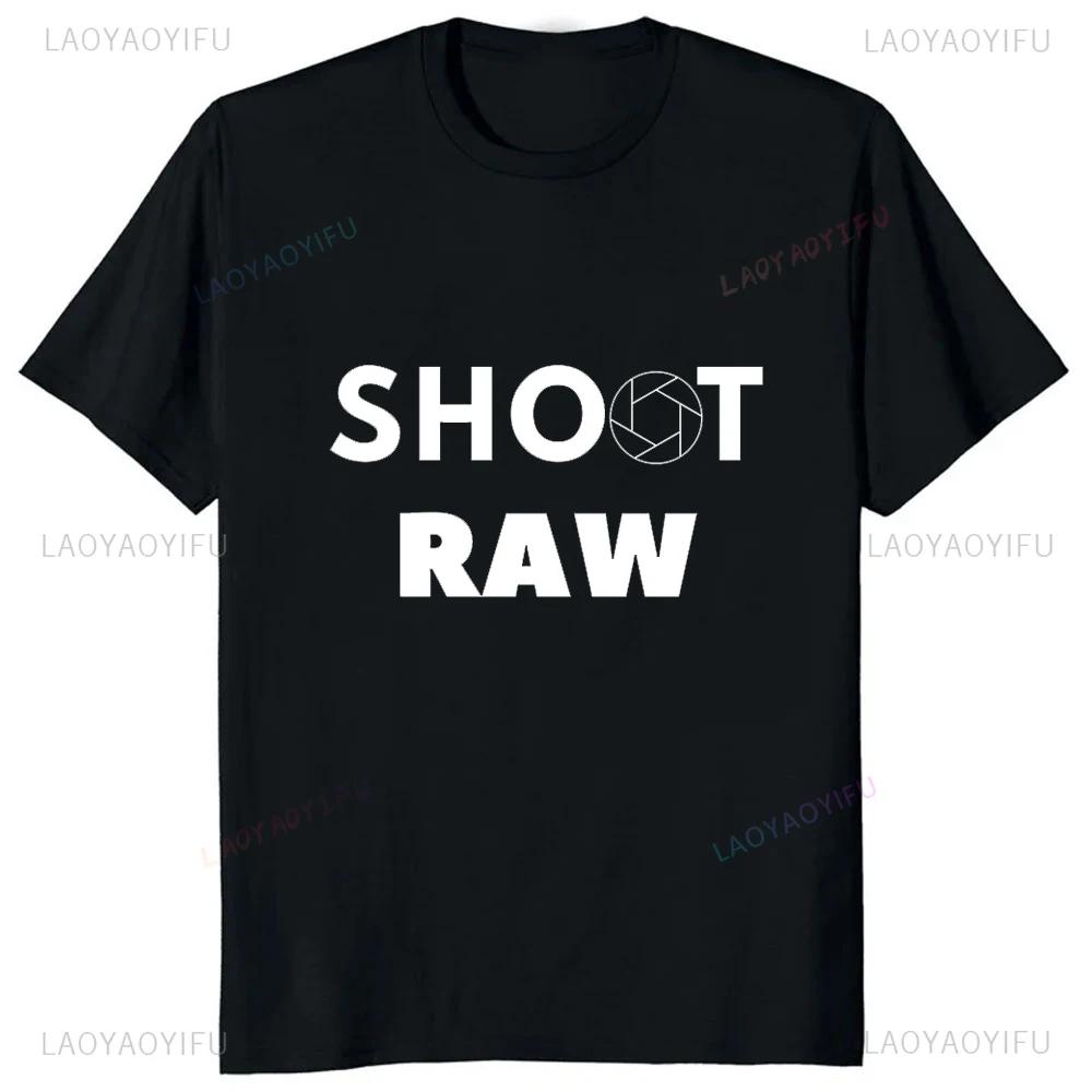 I Shoot Raw Photography Funny Graphic Man T-shirt Photographer Camera T ShirtsStreetwear Short Sleeve Harajuku Style WoTees