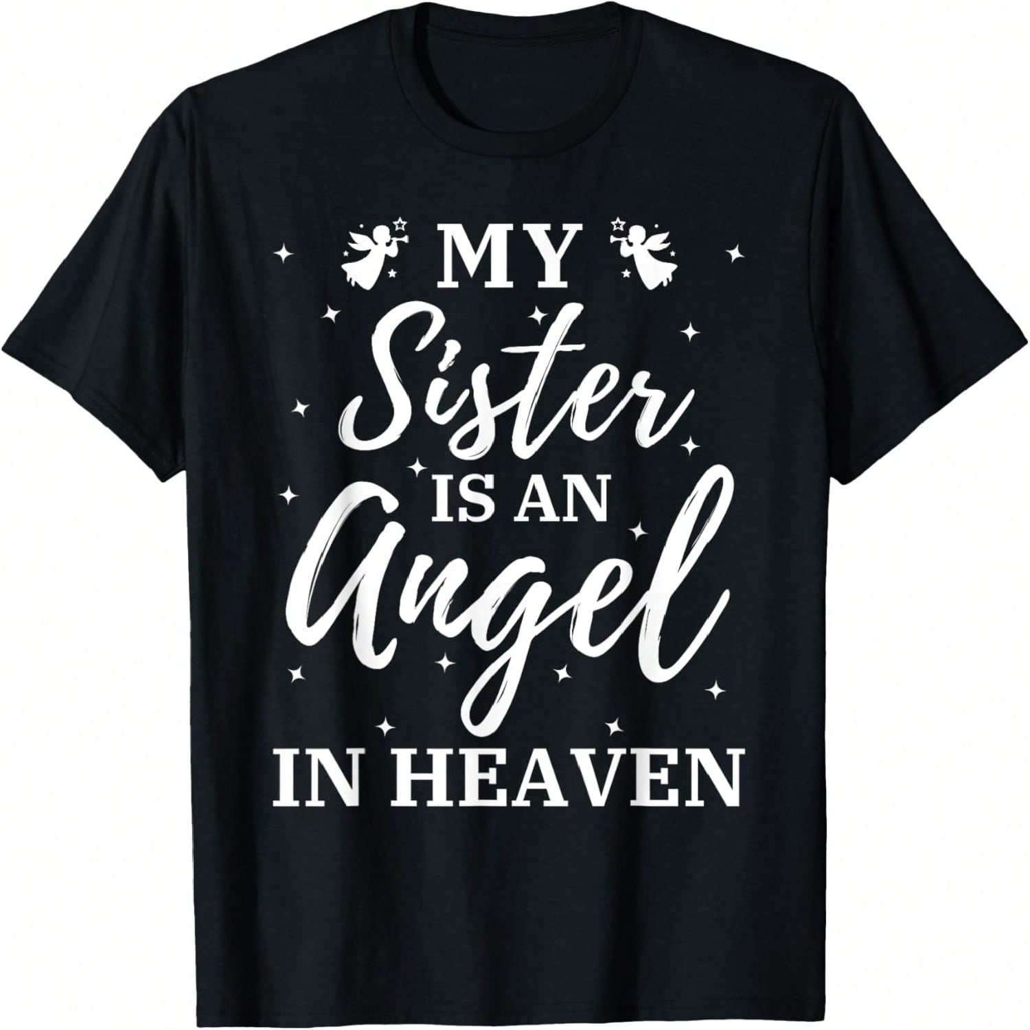 My Sister Is An Angel In Heaven Miss Guardian Memorial Mine T-Shirt S разноцветный