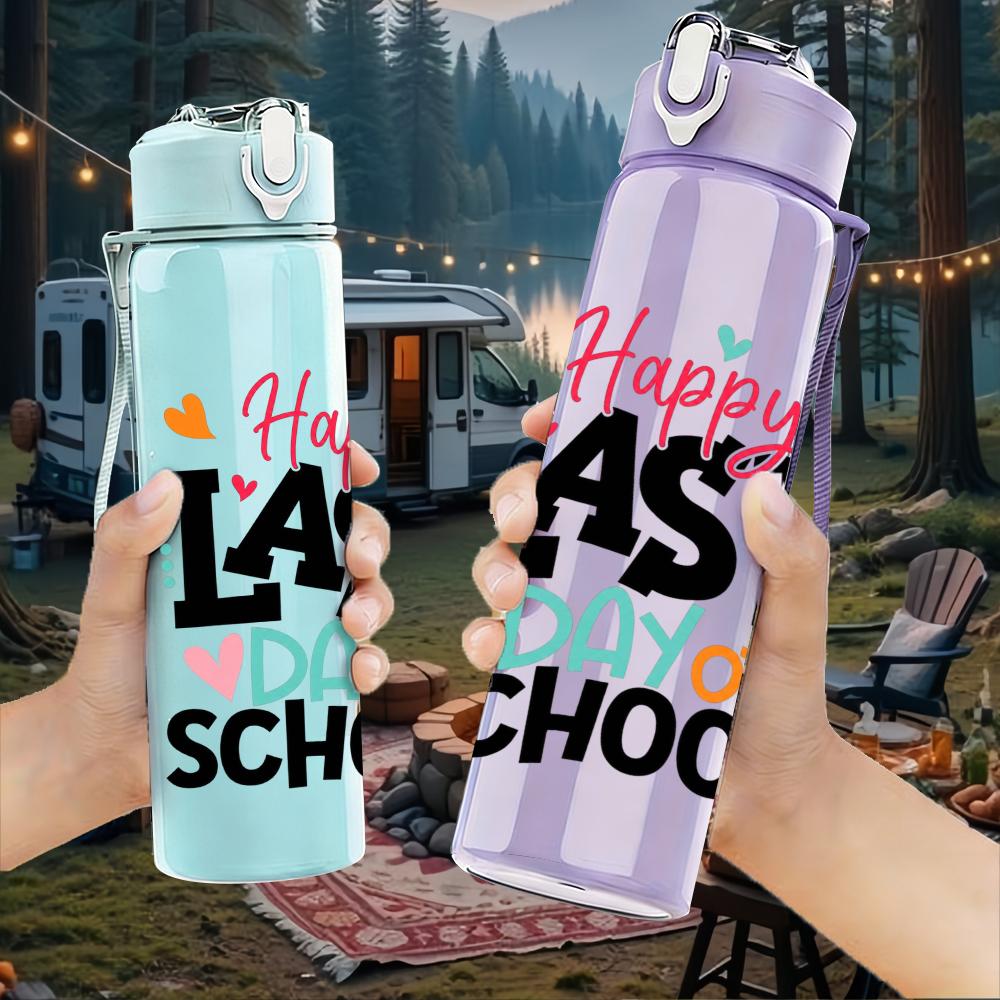 1PC Happy Last Day Of School Letter 750ml Color Plastic Water Bottle Leakproof Flip Straw Lid For Sports Office Home Use