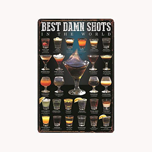 

HD Metal Tin Sign Best Damn Shots In The World Cocktail Recipe Wall Art Retro Bar Pub Man Cave Decor 20x30cm（7.8x11.8inch）