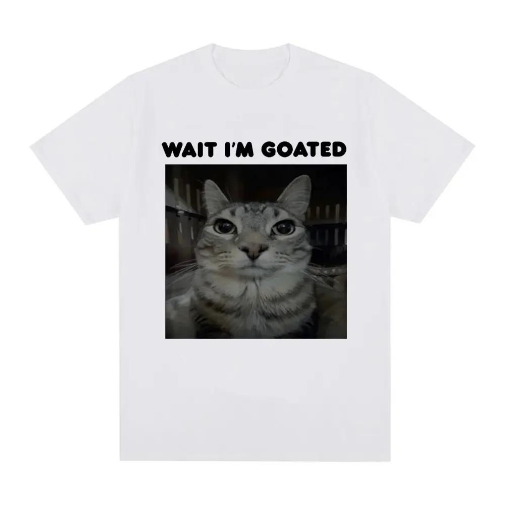 Wait I'm Goated Funny Meme Cat T-shirt Mens Women Clothing Casual Oversized T-shirts Hip Hop Vintage T Shirts Streetwear