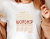Made To Worship / Faith Christian Religious Saying Shirt / Jesus Religious T-Shirt / Catholic T-Shirt Bible Verse Birthday Xmas Tee Top