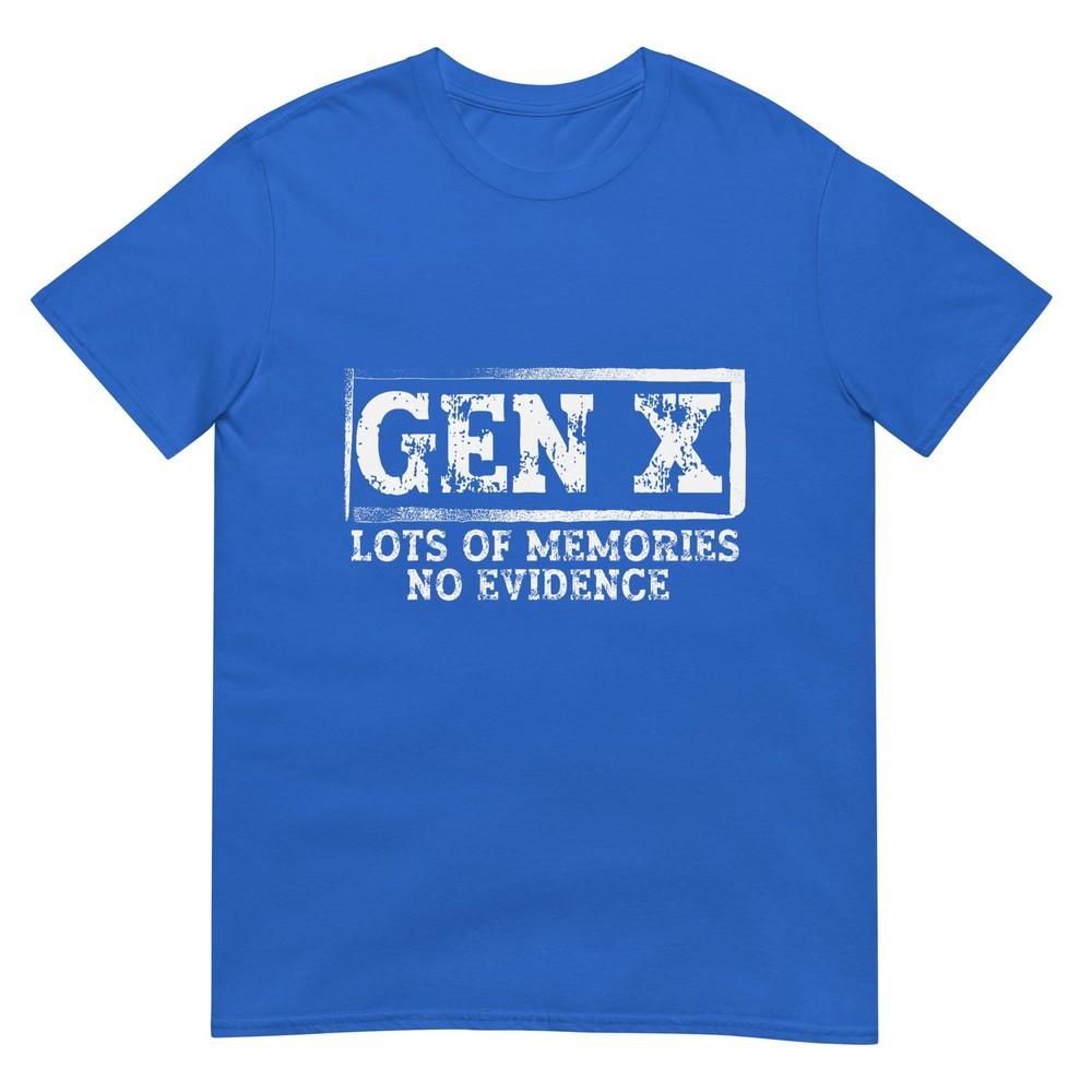 Funny Saying Sarcastic Gen X Lots Of Memories No Evidence TShirt