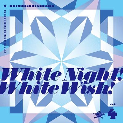 Season Solo Collection Vol.4 “White Night! White Wish!”