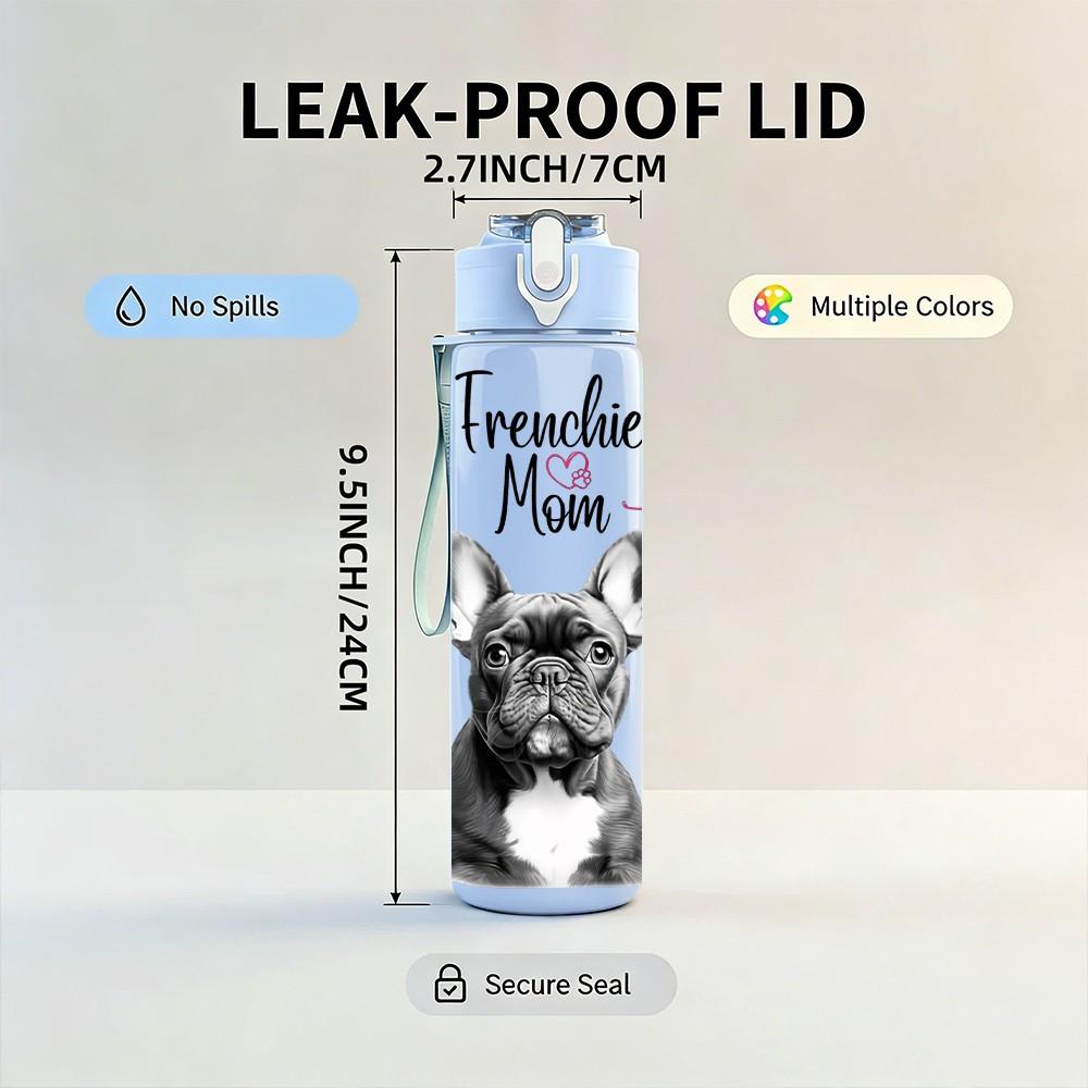 1PC French Bulldog Terrible Mom Quote Art 750ml Color Plastic Sports Water Bottle Leakproof Flip Straw Lid Suitable for Sports Office Home Use