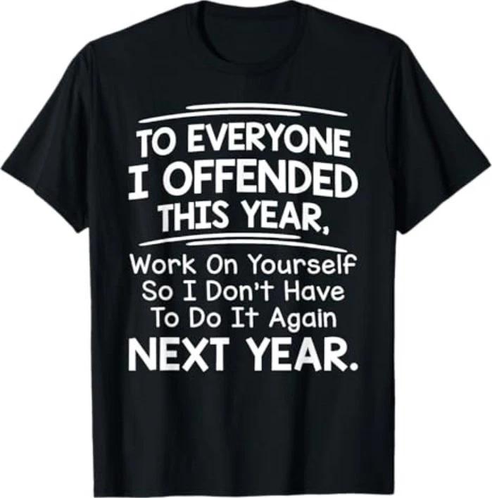 If I Offended You Work on Yourself Funny New Year Resolution T-Shirt L