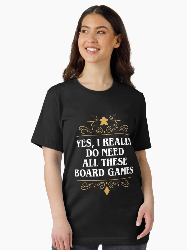 YES Yes I Really Do Need All These Board Games Essential T-Shirt