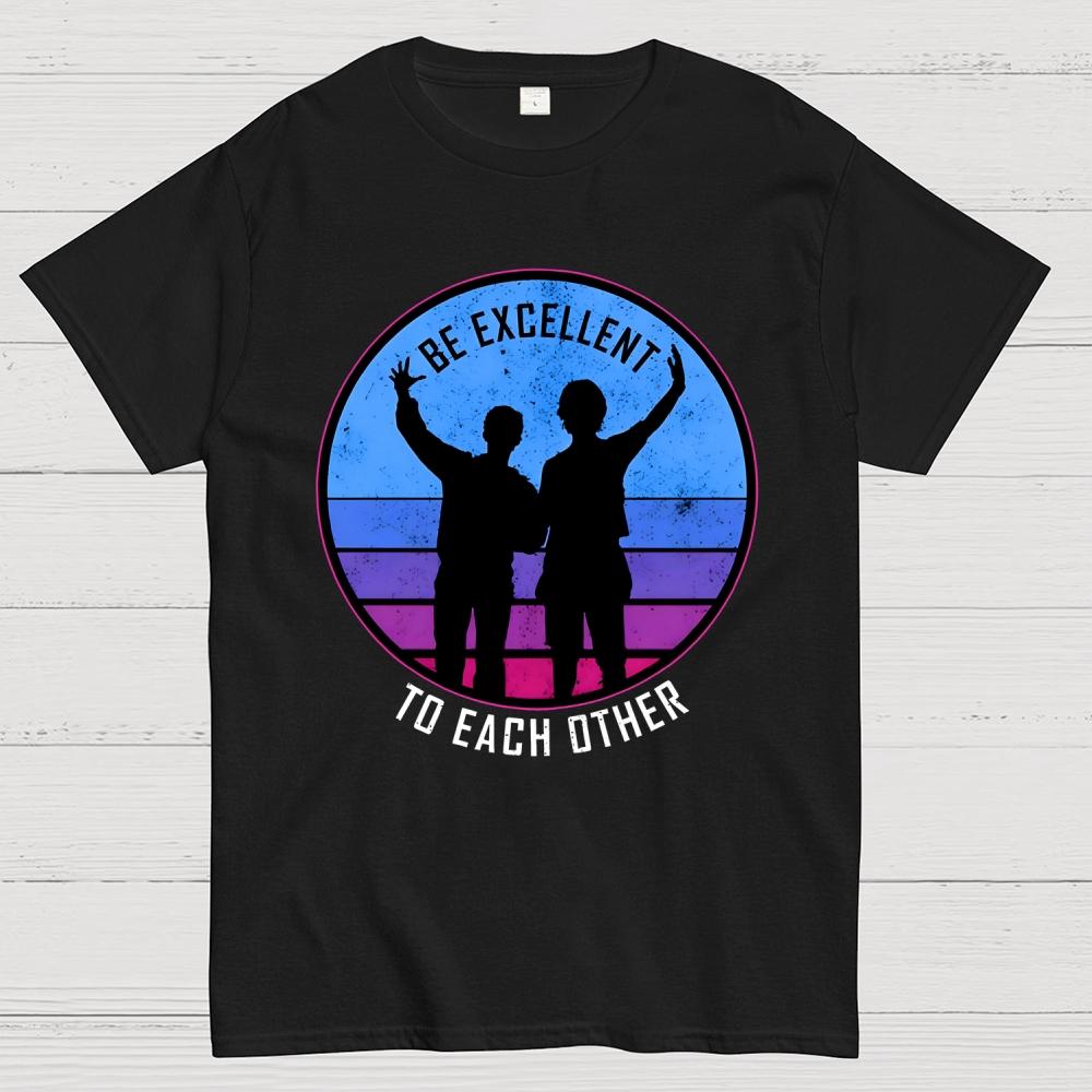 Be Excellent To Each Other 80s Unisex 100% Cotton Summer Casual Cool Loose T-Shirt
