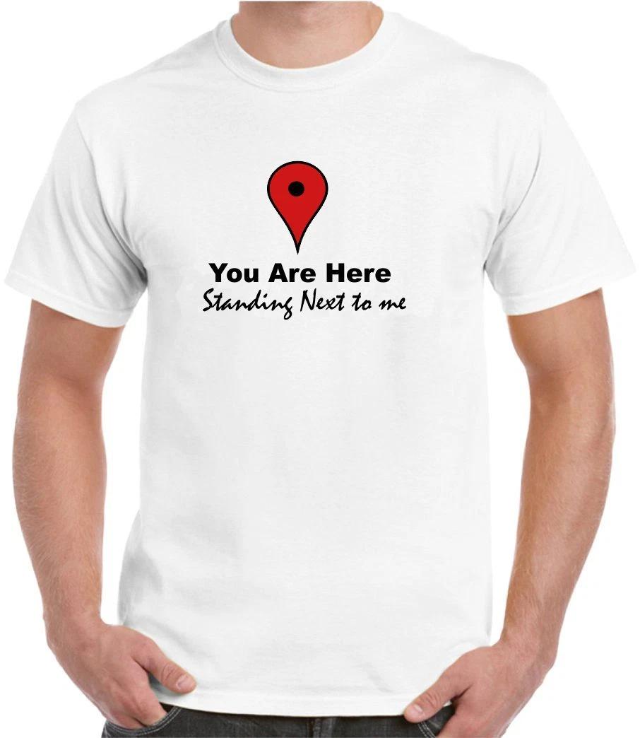 You Are Here - Google Maps Mens Womens Kids Funny T-Shirt Joke Slogan S
