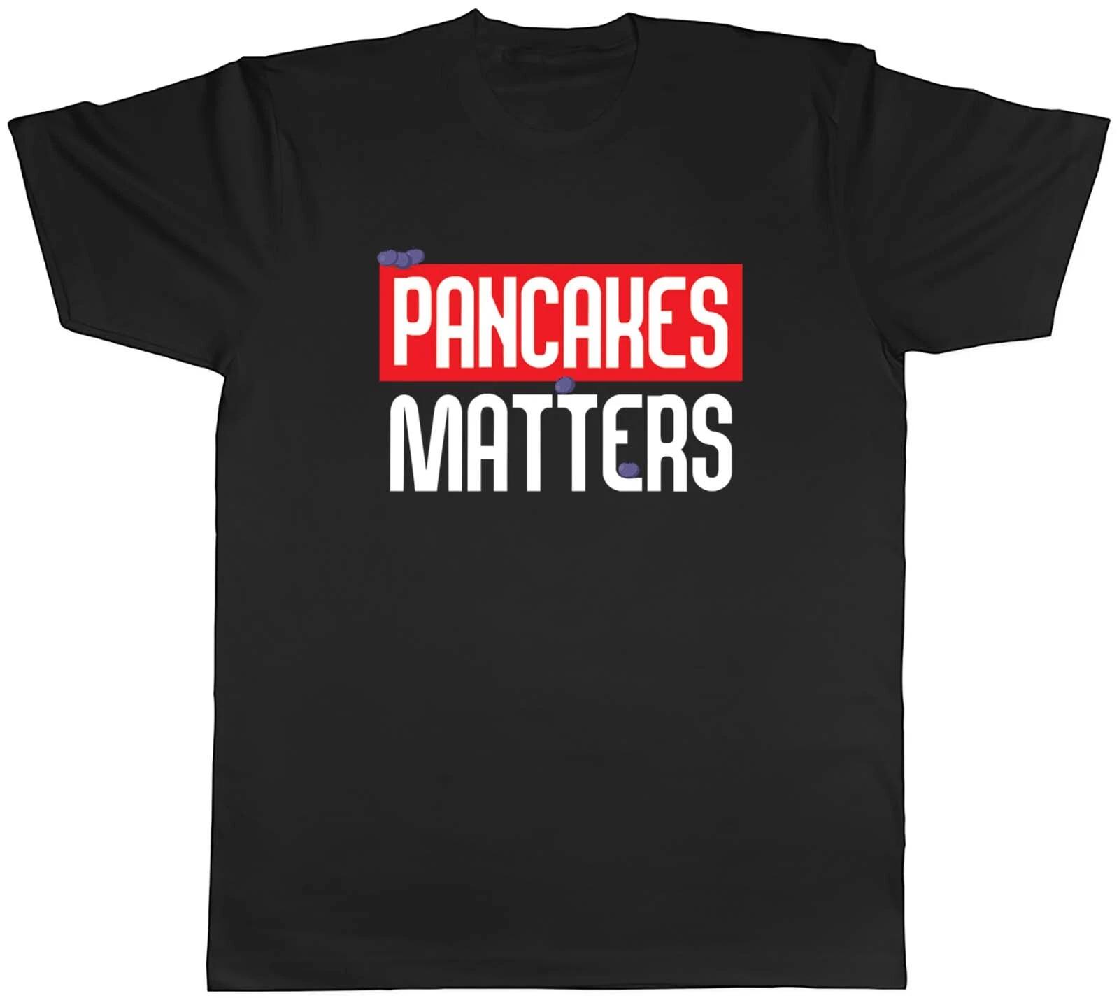 Pancakes Matters Mens Unisex T-Shirt Tee XL