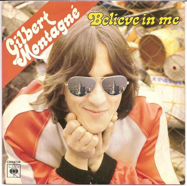 

7inch Record GILBERT MONTAGN Believe In Me CBS8736 CBS 1980 France Dance Electronica Used