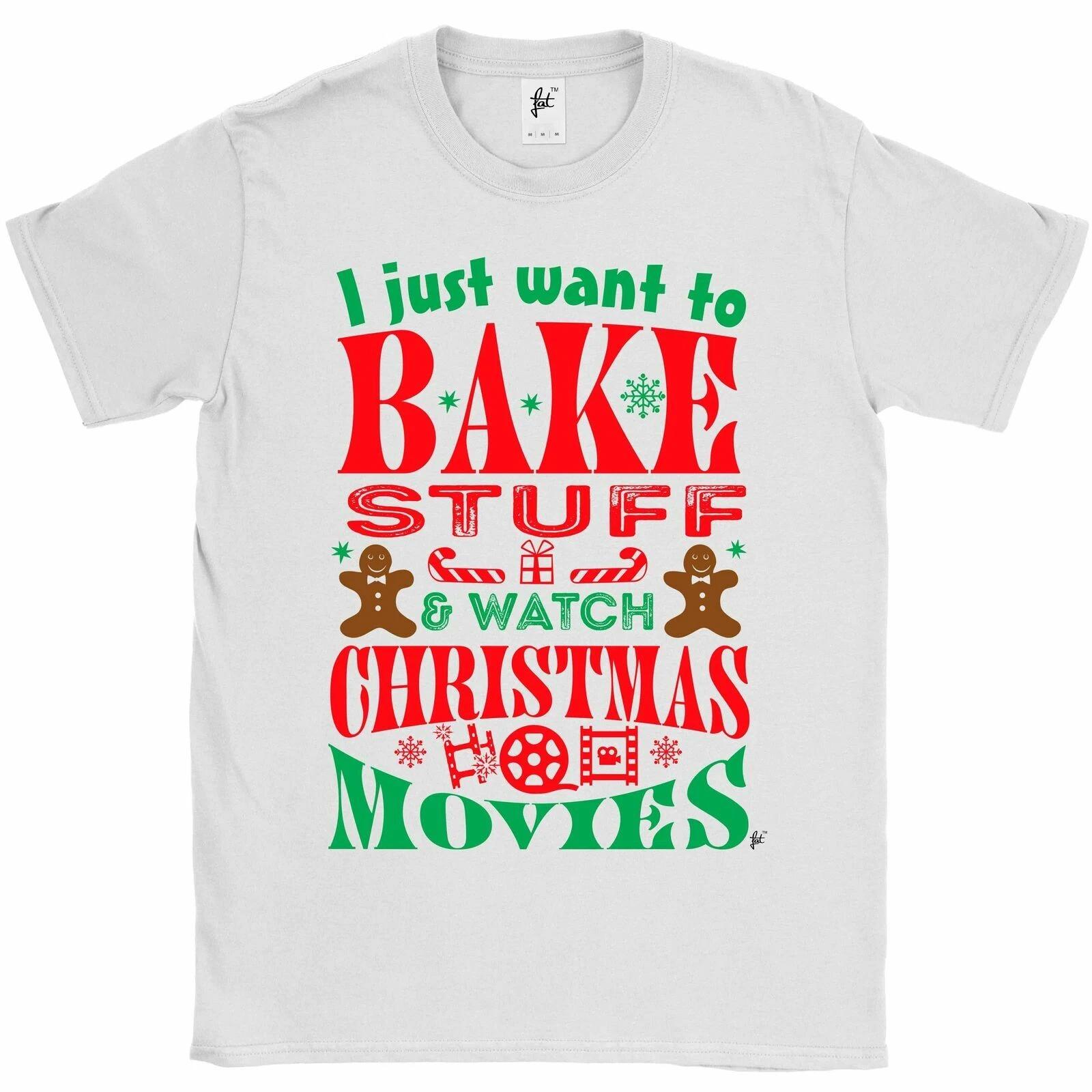 I Just Want To Bake Stuff & Watch Christmas Movies Mens T-Shirt L