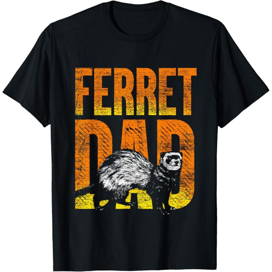 Ferret Dad Pet Gift Idea Ferret T-Shirt S
