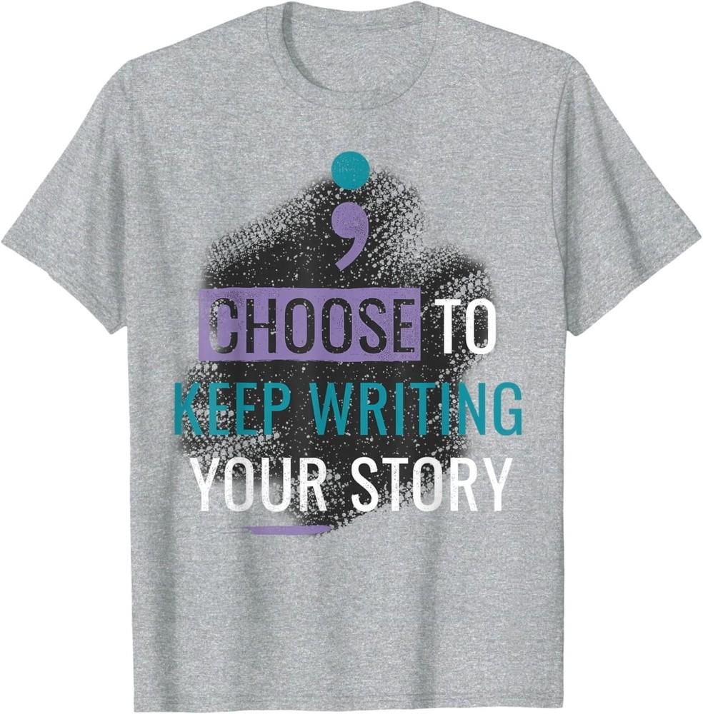 

Choose to Keep Writing Your Story Inspirational Quote T-Shirt 4XL