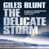 The Delicate Storm by Giles Blunt Paperback Book 9780007115785