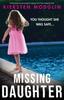 Kniha Missing Daughter : Totally Gripping Psychological Suspense with Heart-stopping Twists