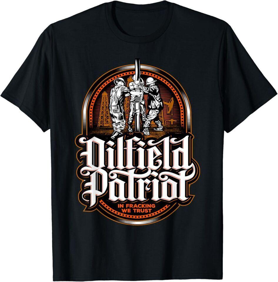 NEW Oilfield Patriot - In Fracking We Trust - Oil Rig Roughneck T-Shirt S-5XL Unisex T-Shirt S