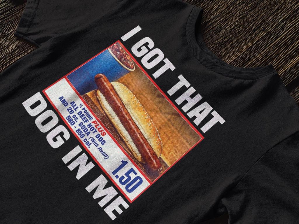 Comfort Colors® I Got That Dog In Me Shirt, Funny Meme Shirt, Costco Hot Dog Shirt, Keep 150 Dank Meme Shirt, Trendy Shirts, Hot Dog Lover