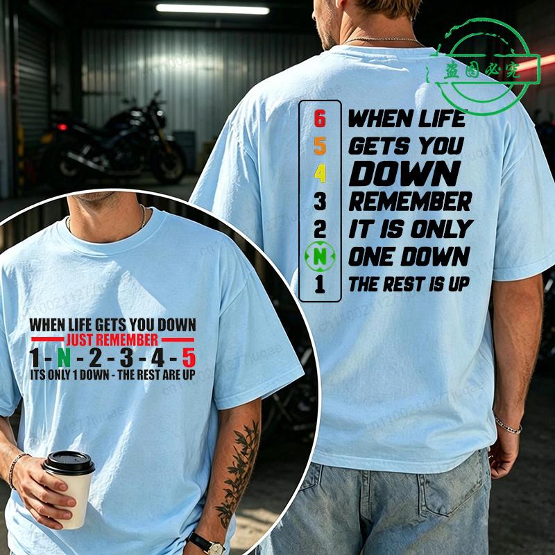 Summer New Tshirt Unisex When Life Gets You 1 Down 5 Up Motorcycle Shift Print Casual T Shirt Tees Plus Size Short Sleeve Tops