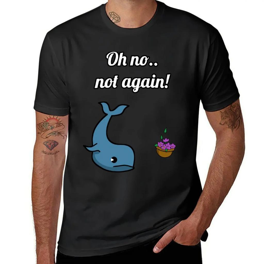 NOT AGAIN! Whale and Bowl of Petunias T-Shirt Short Sleeve Tee Plus Size Clothes Shirts Graphic Tees Mens White T Shirts