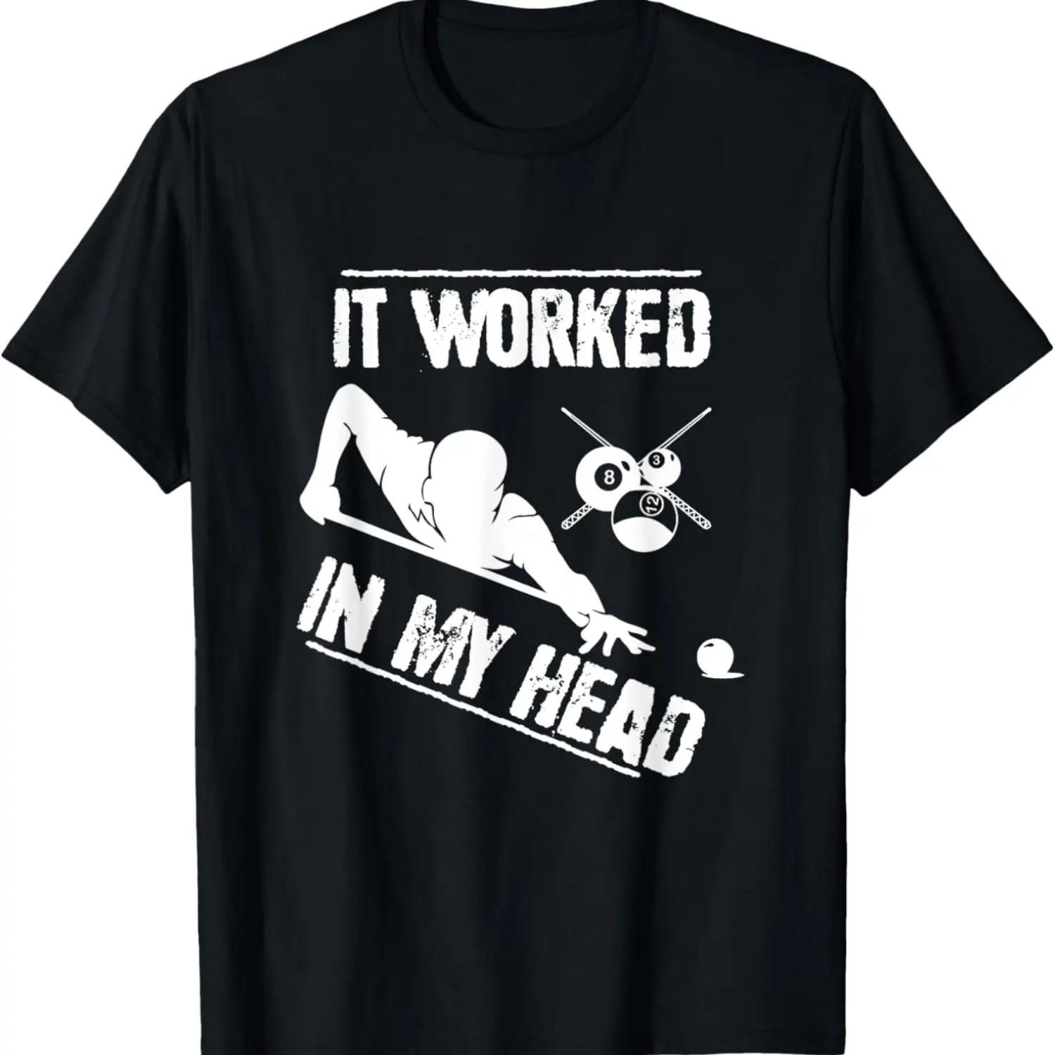 Pool Player - Billiard 8-Ball It Worked in my Head T-Shirt S чёрный