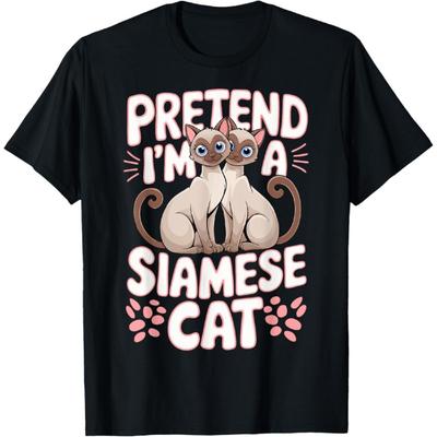 Pretend I'm A Siamese Cat T-Shirt