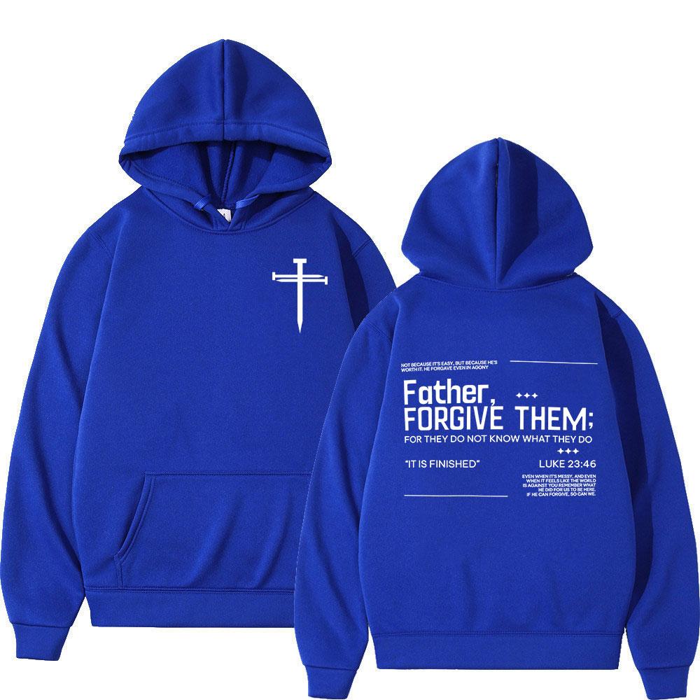 Jesus Christian Forgive Them Father Bible Verse Hoodies Men Women Clothing Fashion Sweatshirts Long Sleeves Pullovers Streetwear