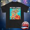 T-shirt noir avec artwork Better Lovers pour homme et femme Toutes tailles S-5XL 2F204