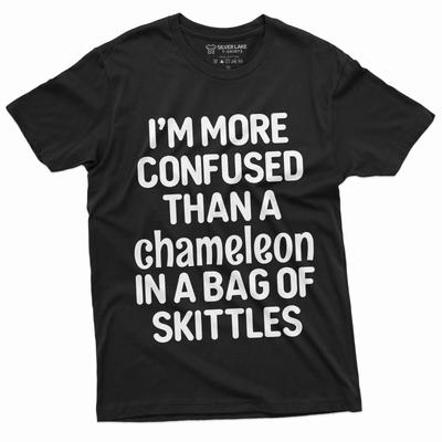 Funny Humor T-shirt I Am More Confused Than a Chameleon In a Bag of Skittles Tee