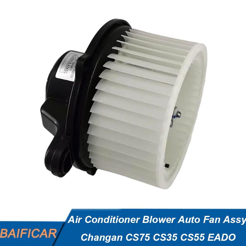 Baificar Brand New Air Conditioner Blower Auto Fan Assy For Changan CS75 CS35 CS55 CS15 EADO 12-14 CS35
