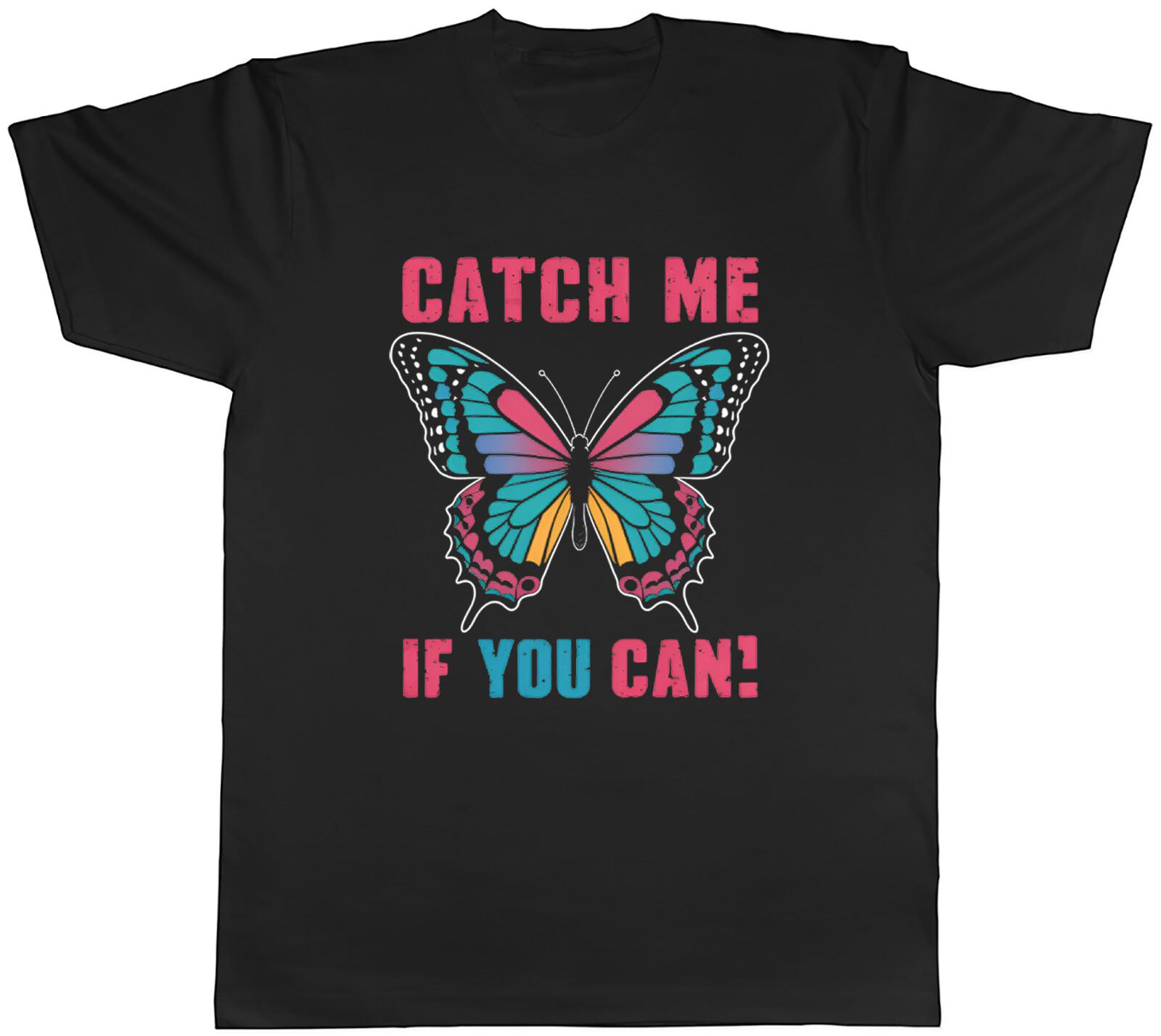 Catch Me Mens T-Shirt Funny Butterfly Lover Tee Gift XL