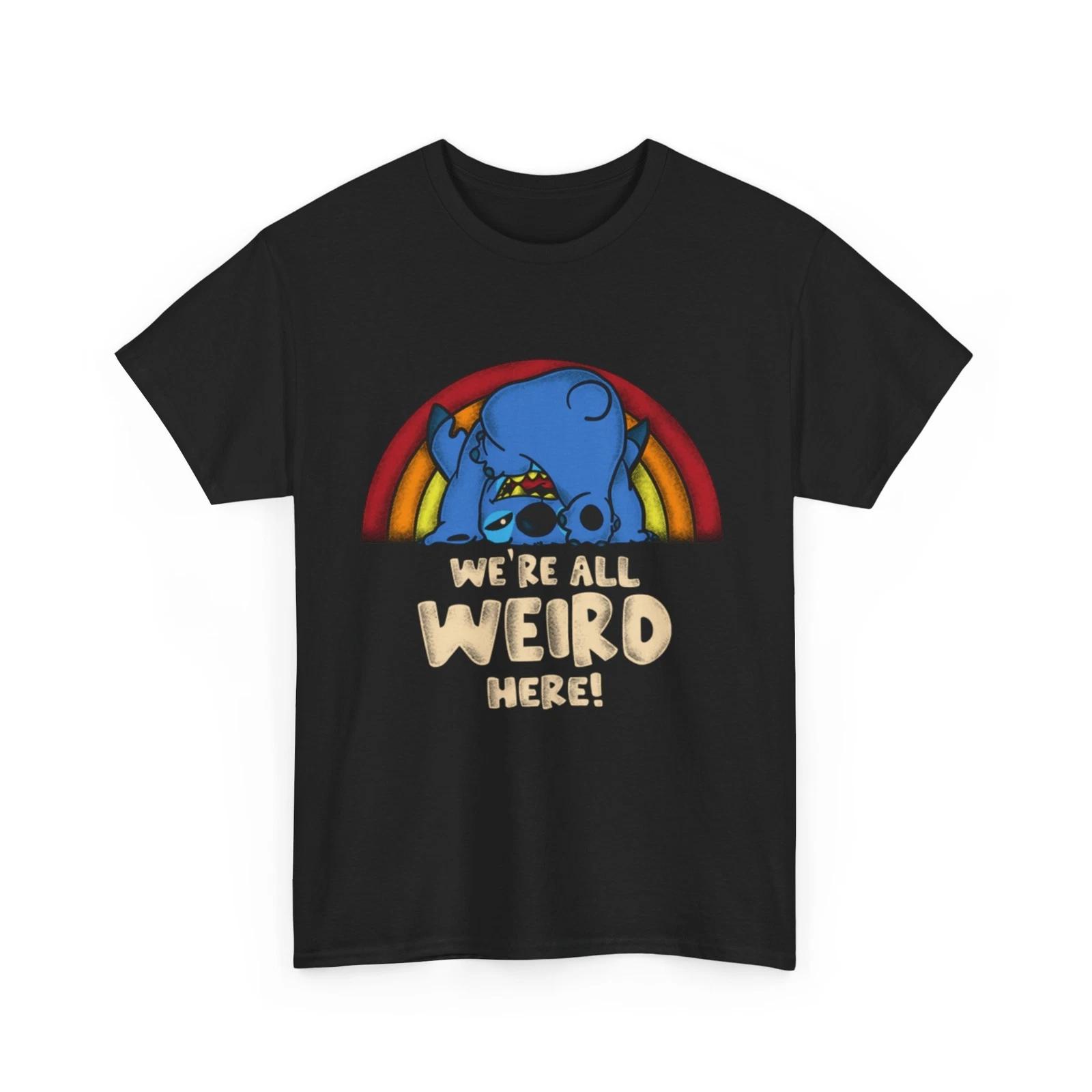 We re all weird here T-Shirt S