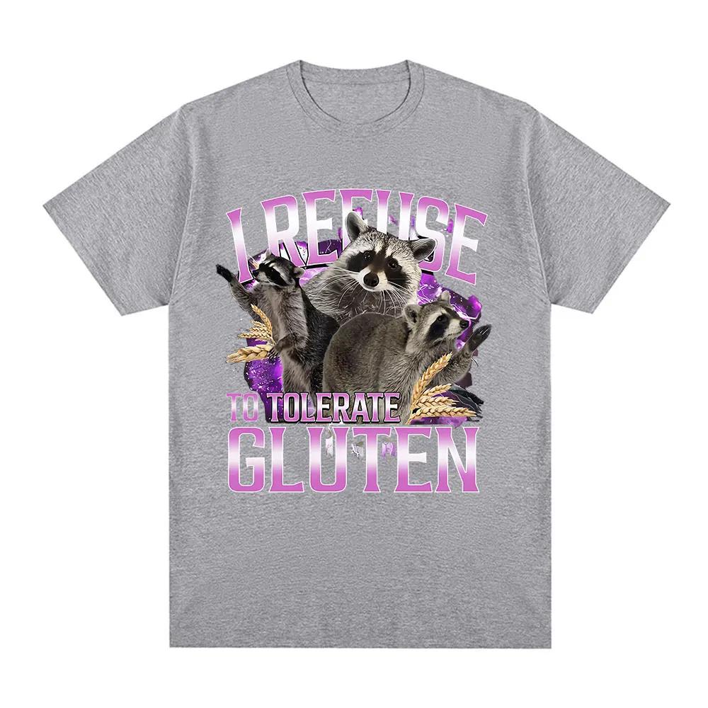 I Refuse To Tolerate Gluten T-shirts Funny Raccoon Memes Print Oversized Men's and Women's Cotton Casual Short-sleeved T-shirts