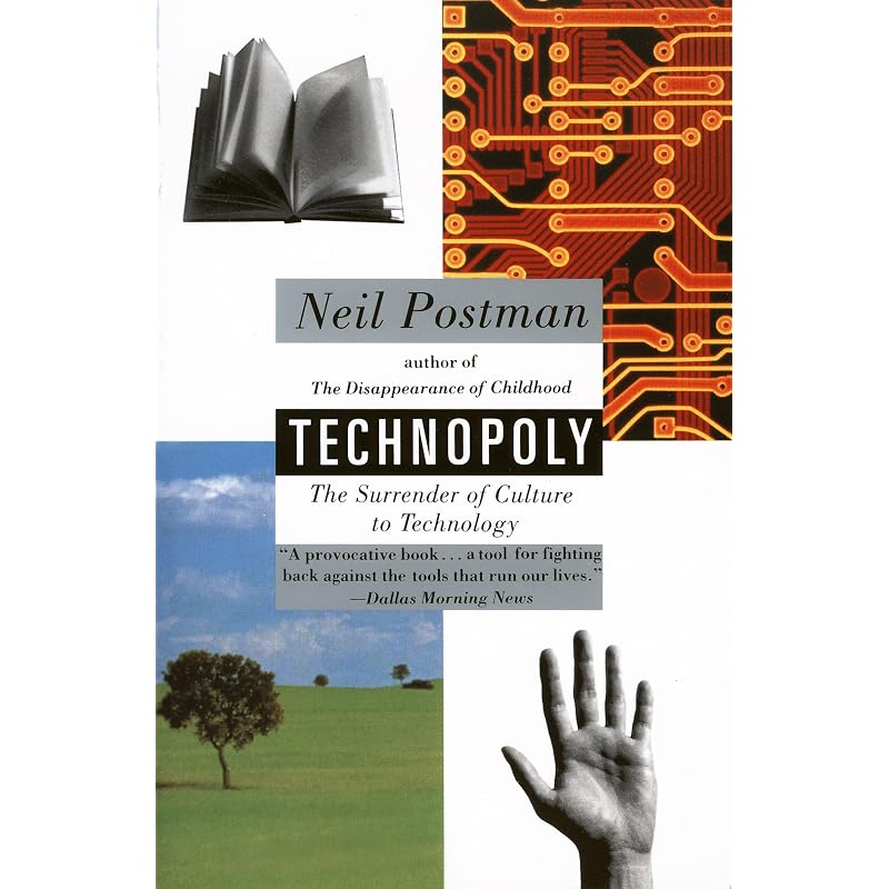 Technopoly: The Surrender of Culture to Technology