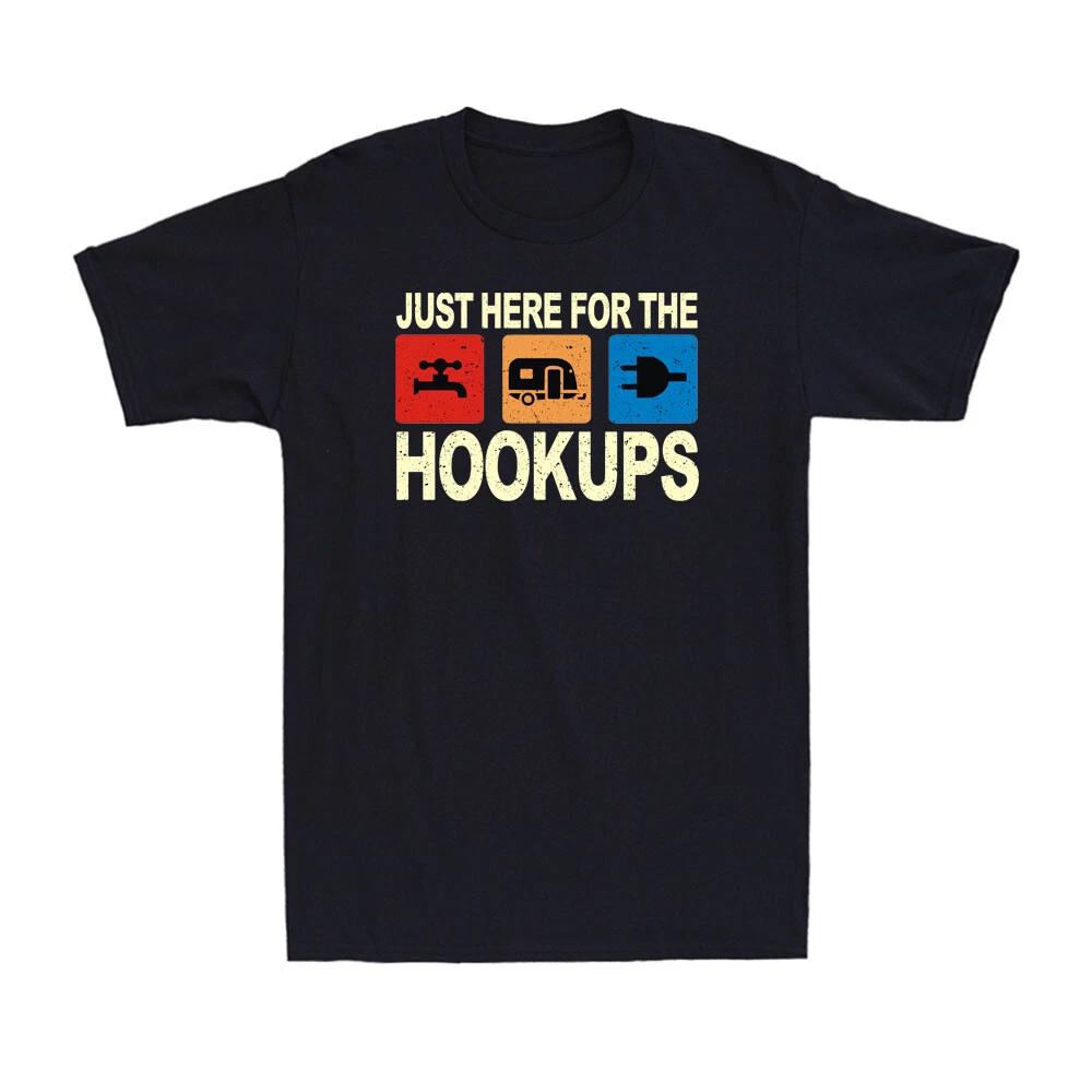 I m Just Here For The Hookups Funny Camp RV Camper Camping Vintage Men s T-Shirt XXXXL