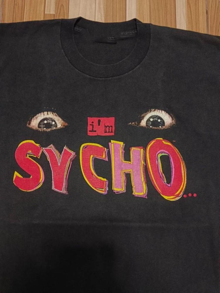 Sycho Sid 1996 I’m Sycho Eye Sid reprint 1 side black shirt full size CM094 Unisex T-Shirt S