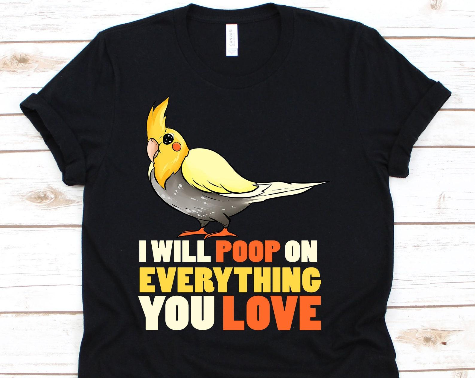 Cockatiel Poop Shirt, Cockatiel Lover, Veterenarian Gift, Bird Lover Gift, Easily Distracted, Bird Watcher, Cockatoo S