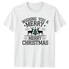 Wishing You A Merry Merry Christmas Reindeer Christmas Holidays Unisexs Unisexs Tee