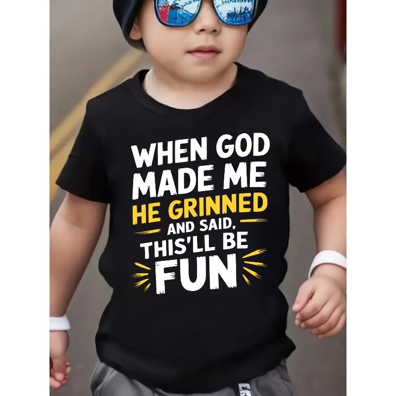 European sizes Children Youth Trendy Short-Sleeved T-shirt |  When God created me, he smiled and said,  This will be fun   Clothing Gift, Boys  Round 98cm чёрный